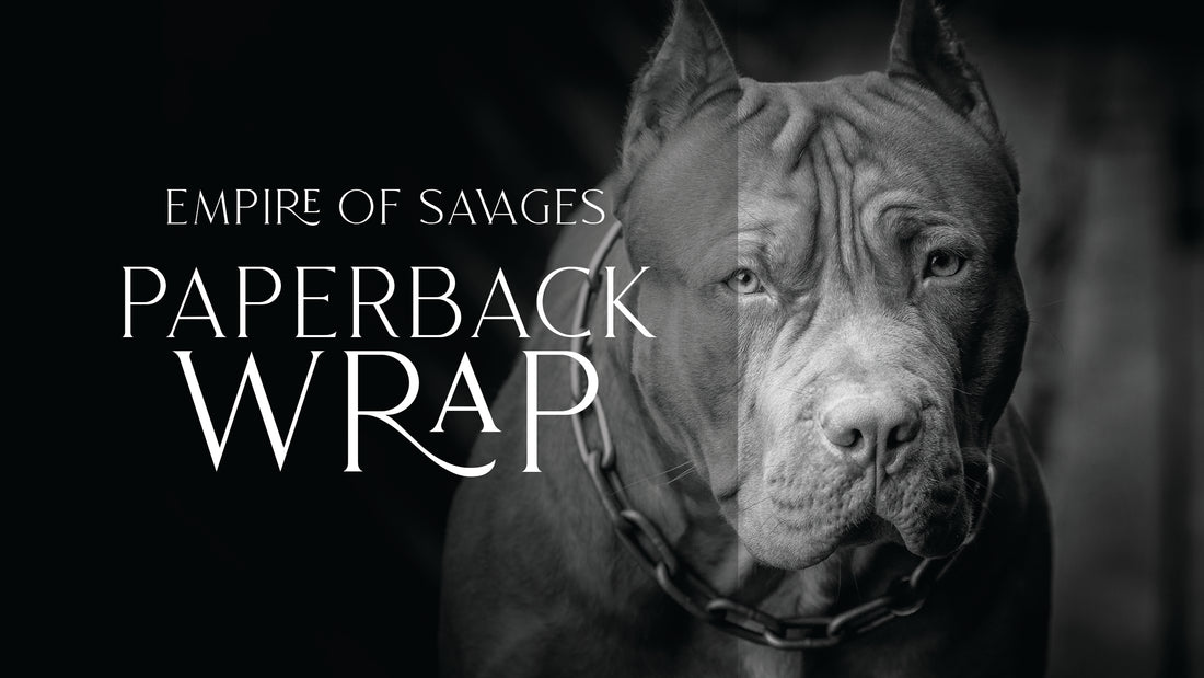 Full Wrap Reveal: Empire of Savages Paperback